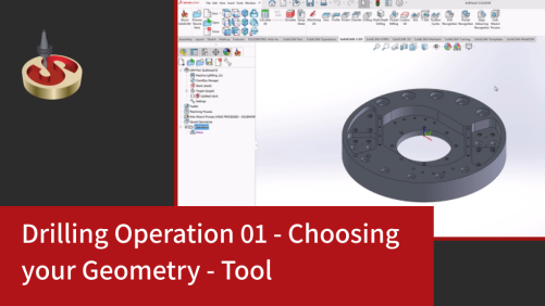Drilling Operation 01 - Choosing your Geometry - Tool