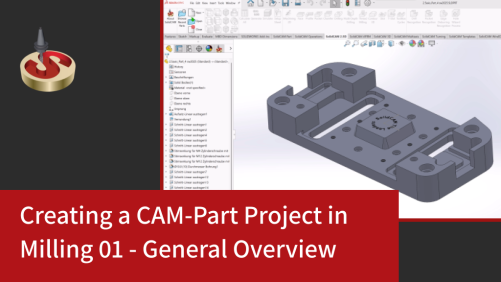 Creating a CAM-Part Project in Milling 01 - General Overview