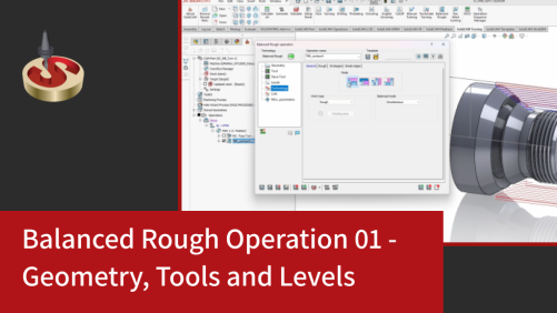 Balanced Rough Operation 01 - Geometry, Tools and Levels