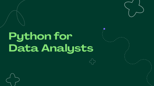 PYTHON FOR DATA ANALYSTS