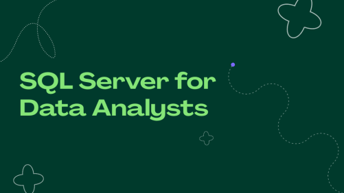 SQL Server for Data Analysts