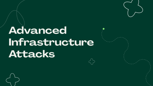 Cyber - Advanced Infrastructure Attacks