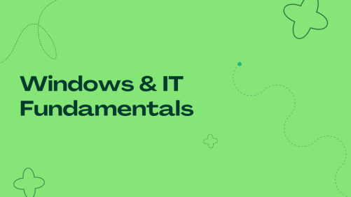 Windows & IT Fundamentals