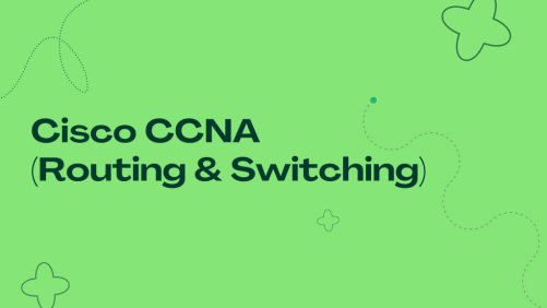 Cisco CCNA (Routing & Switching)