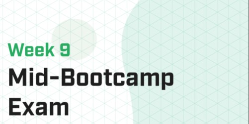 Week 9 - Mid-Bootcamp Exam