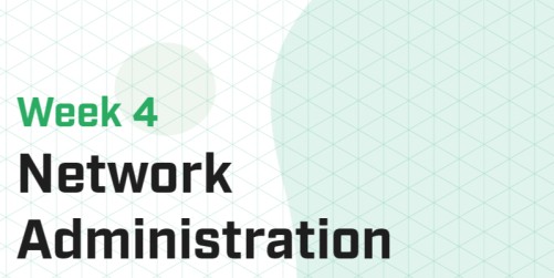 Week 4 - Network Administration III (Master)