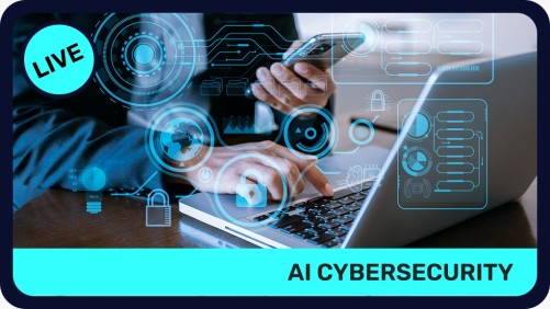 AI Cybersecurity - LIVE